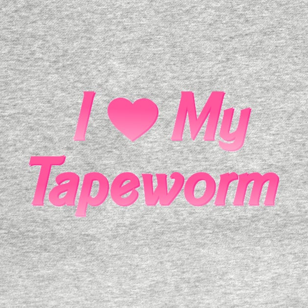 I Heart My Tapeworm by biologistbabe